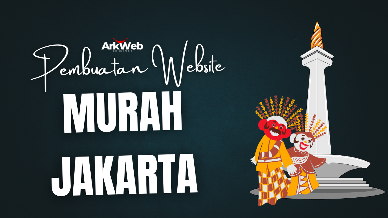 Jasa Pembuatan Website Murah dan Berkualitas di Jakarta
